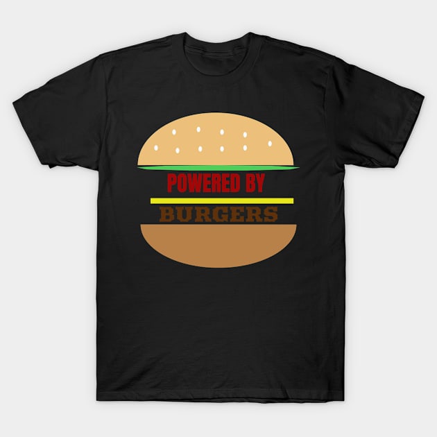 Powered by burgers T-Shirt by MarieStar